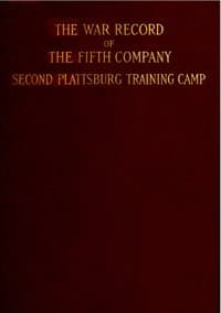 The war record of the Fifth Company, New England Regiment, Second Plattsburg Training Camp book cover