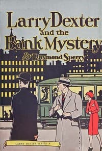Larry Dexter and the bank mystery