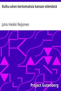Kulku-ukon kertomuksia kansan elämästä
