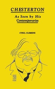 Chesterton, as seen by his contemporaries