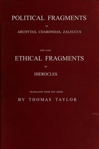 Political fragments of Archytas, Charondas, Zaleucus, and other ancient Pythagoreans, preserved by Stobæus