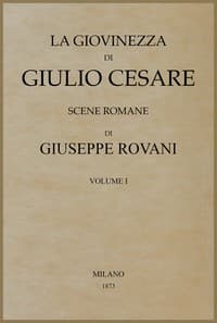 La giovinezza di Giulio Cesare, Volume 1 (of 2)