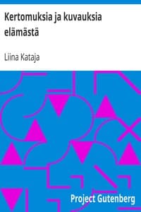 Kertomuksia ja kuvauksia elämästä