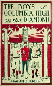 The boys of Columbia High on the diamond book cover