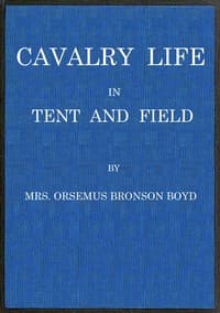 Cavalry life in tent and field