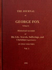 The journal of George Fox, vol. 1 of 2