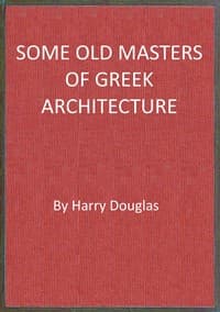 Some old masters of Greek architecture