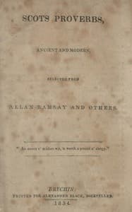 Scots proverbs, ancient and modern, selected from Allan Ramsay and others