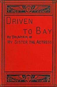 Driven to bay, Vol. 3 (of 3)