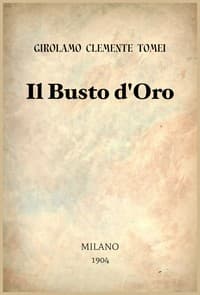 Il busto d'oro: romanzo
