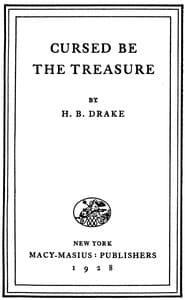 Cursed be the treasure