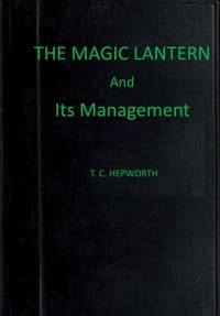 The magic lantern and its management