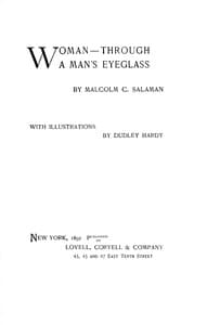 Woman—through a man's eyeglass
