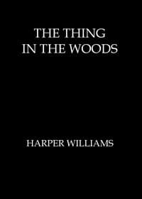 The thing in the woods book cover
