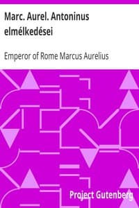 Marc. Aurel. Antoninus elmélkedései book cover
