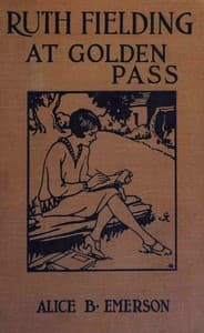 Ruth Fielding at Golden Pass
