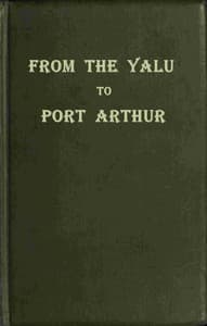 From the Yalu to Port Arthur